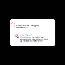 Load image into Gallery viewer, Screenshot of text message that says "dude what! that's a really good transformation!!"